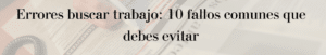 Errores buscar trabajo